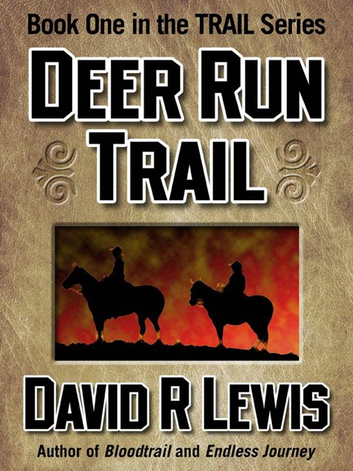 Title details for The Deer Run Trail by David R Lewis - Available